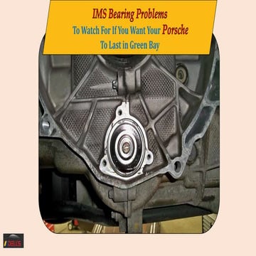 IMS Bearing Problems To Watch For If You Want Your Porsche To Last in ...