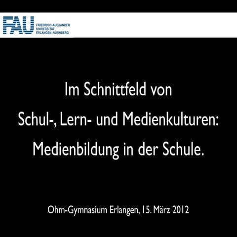 Im Schnittfeld von Schul , Lern- und Medienkulturen- Medienbildung in der Schule