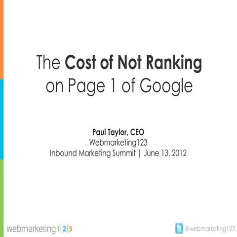 Cost of Not Ranking on Page 1 of Google (how to calculate) - IMS SF June, 2012