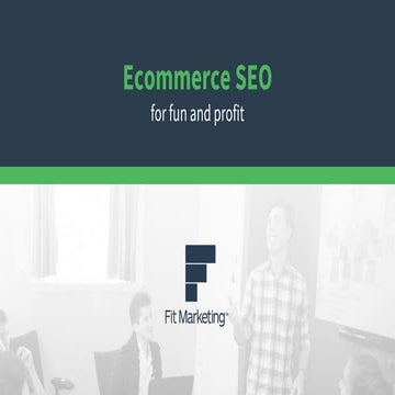 IMSLC: Ecommerce SEO for 2015 (Dave Bascom from Fit Marketing)