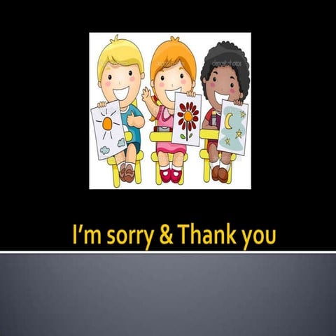 I’m sorry & thank you