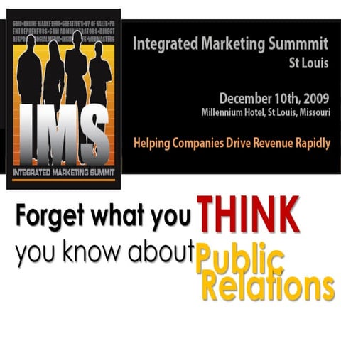 Forget What You THINK You Know about Public Realtions....It's a Whole New Wor...