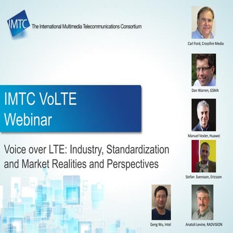 IMTC VoLTE Webinar - Voice over LTE: Industry, Standardization and Market Rea...