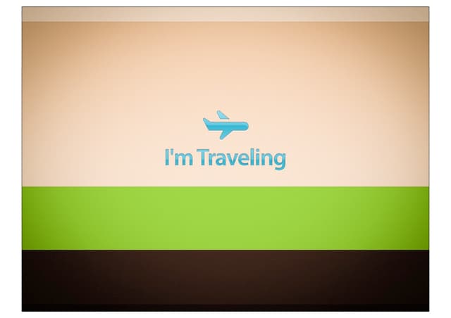 I'm Traveling