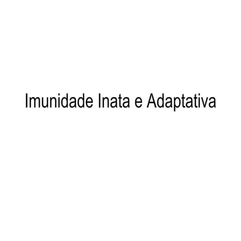 Imunidade Inata Adaptativa