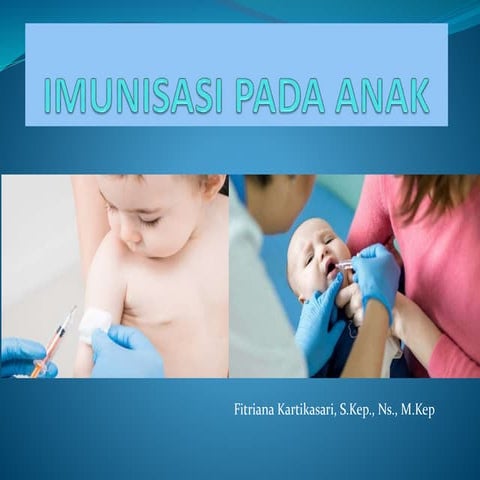 Imunisasi pada Anak fitriana karikasari.pptx