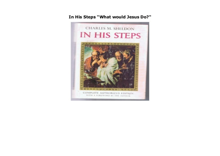 In His Steps What Would Jesus Do