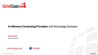 In memory computing principles by Mac Moore of GridGain