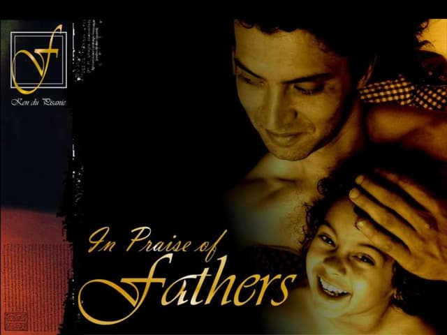 In Praise of Fathers