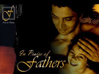 In Praise of Fathers