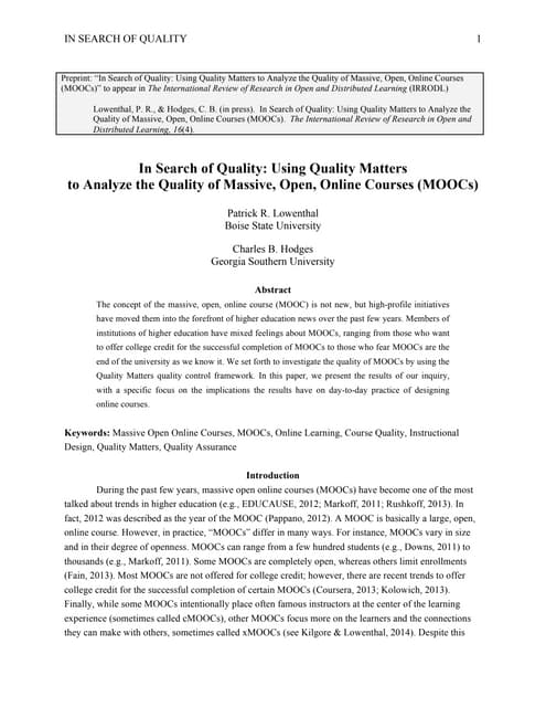 In Search of Quality: Using Quality Matters to Analyze the Quality of Massive, Open, Online Courses (MOOCs)