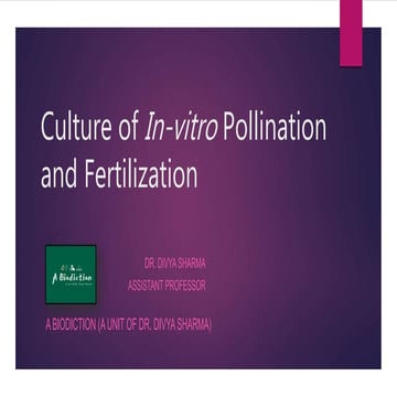 Culture of In-vitro Pollination and Fertilization in Plants