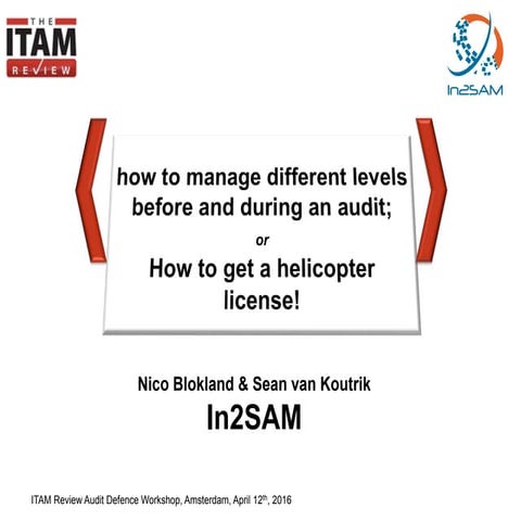 In2SAM Audit Defence_ITAM Review Amsterdam April 2016