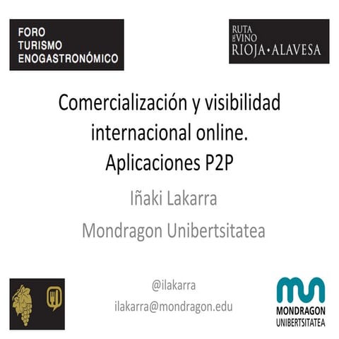 Comercialización y visiblidad internacional online. Aplicaciones P2P. IV Foro...