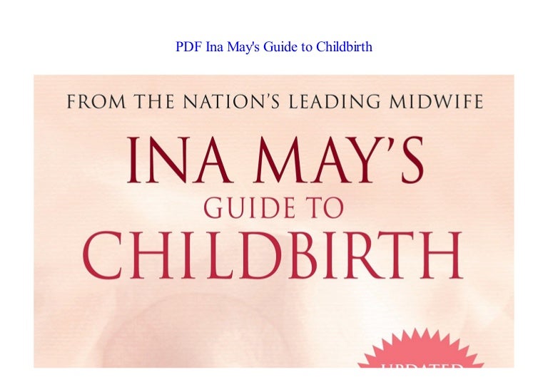 Ina may's guide to childbirth ina