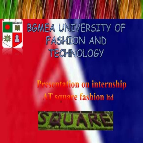 Internship  report presentation at square fashion ltd by md.shariful islam im...