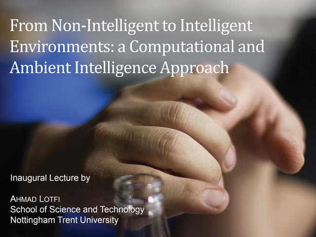 From Non-Intelligent to Intelligent Environments: a Computational and Ambient...