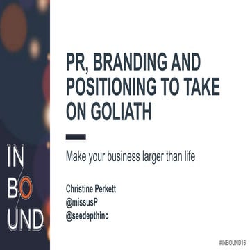 PR, Branding and positioning to take on goliath
