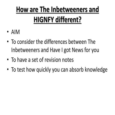Section B; Question 4 A (The Inbetweeners and HIGNFY)