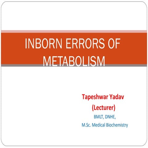 Inborn errors of metabolism