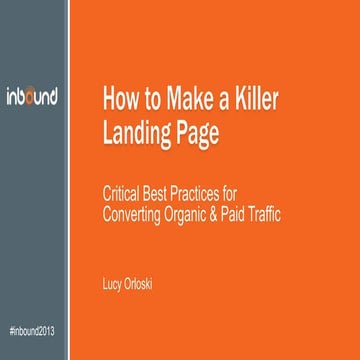 How to Make a Killer Landing Page: Critical Best Practices for Converting Org...