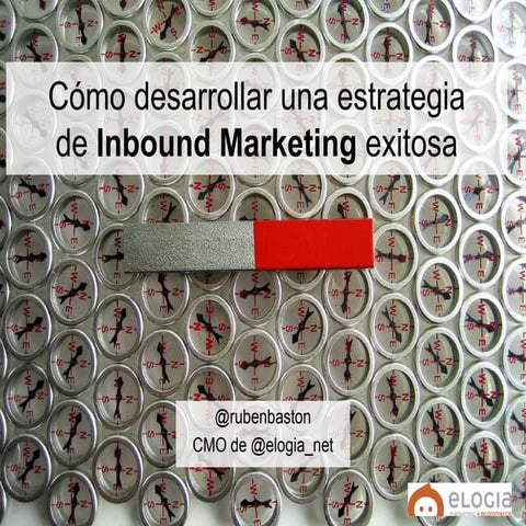 Cómo desarrollar una estrategia de Inbound Marketing exitosa | PPTX