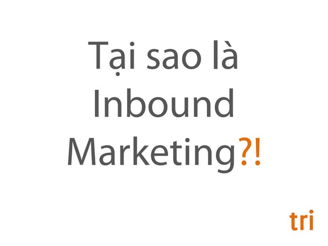 Tại sao là inbound marketing?