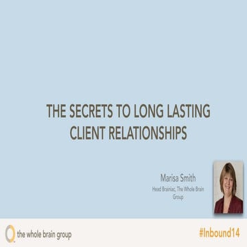 #Inbound14  - The Secrets to Long Lasting Client Relationships