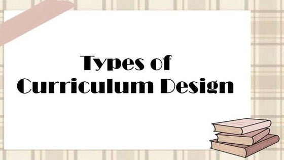 Chapter 3 Curriculum Design | PPT