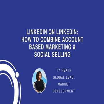 LinkedIn on LinkedIn: How to Combine Account Based Marketing and Social Selling
