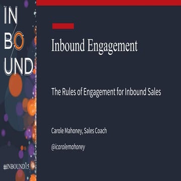 Inbound2015 carole mahoney-the rules of inbound engagement