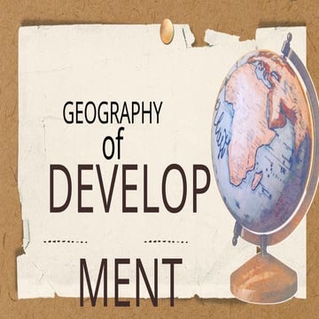 Geography of development.human geography