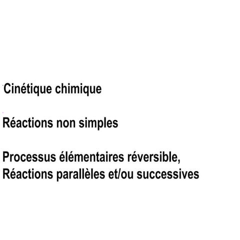 Comprehensive Overview of Chemical Kinetics: Reversible, Successive ...