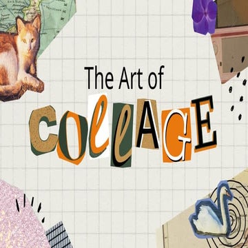 The Art of Collage for college Presentation