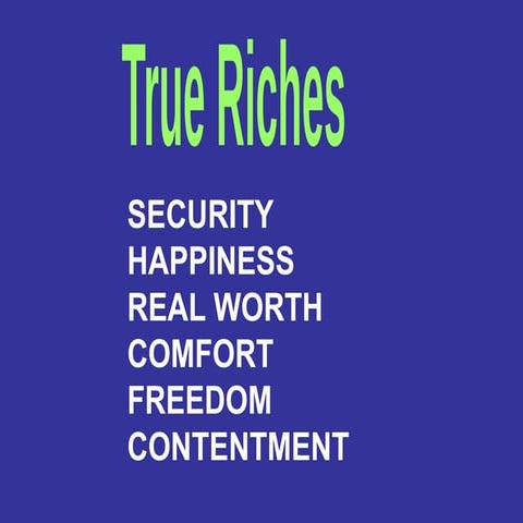 True Riches that will give us salvation. | PPT