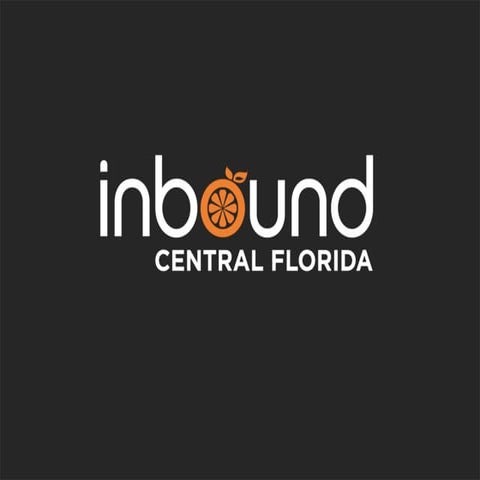 Inbound Central Florida #3: How to Growth Hack Inbound Marketing - How to Gen...
