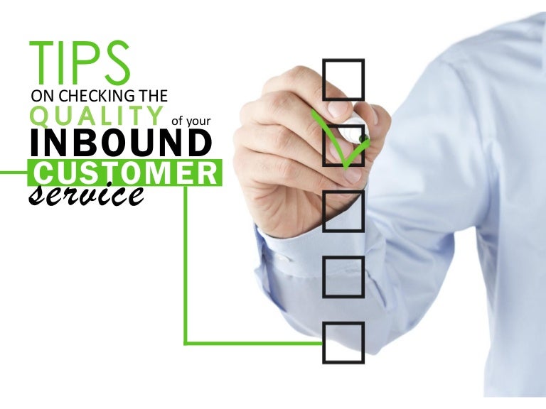 Tips on checking the quality of your inbound customer service