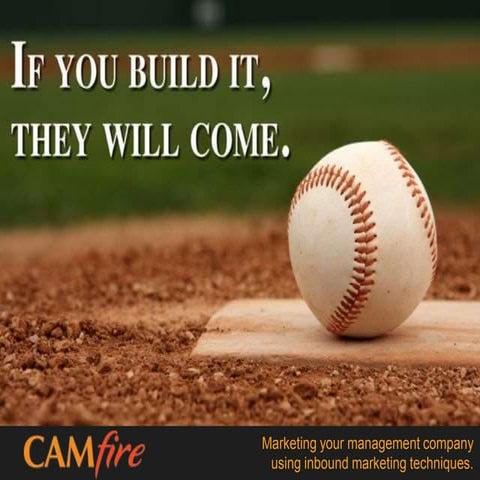If You Build it They Will Come: Adopting Inbound Marketing in Property Management