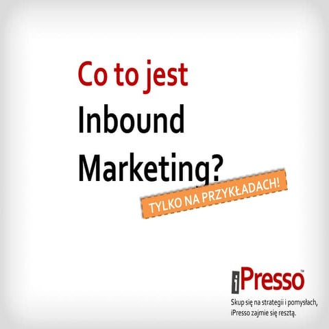 Inbound Marketing - Tylko na Przykładach | PDF