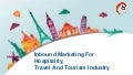 Inbound Marketing for Hospitality, Travel and Tourism Industry