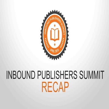 Inbound Publishers Summit 2015 Recap