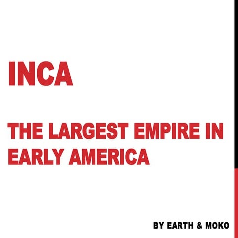 Ancient Civilizations : Inca  