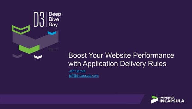 D3SF17- Boost Your Website Performance with Application Delivery Rules