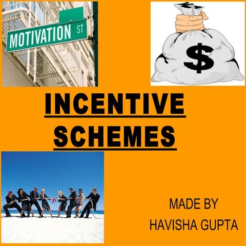 Incentive Schemes