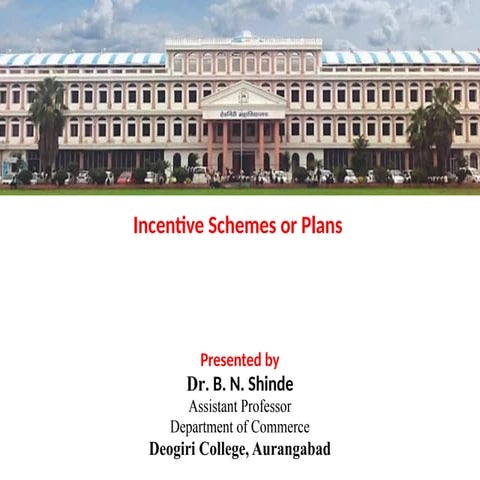 Incentive Schemes or Plans.         …….  .
