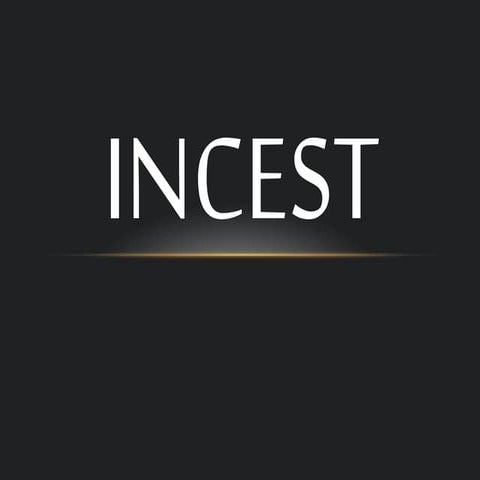 Incest Incest | PPT