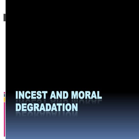 Incest and moral degradation
