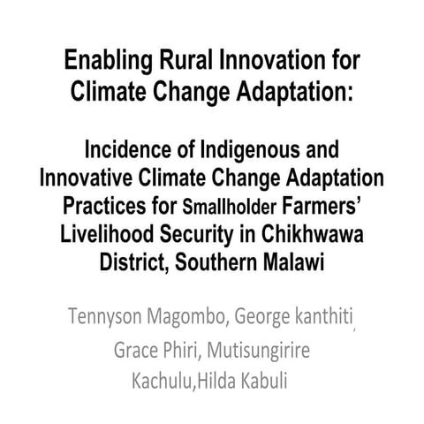 Tennyson Magombo: Incidence of Indigenous and Innovative climate change adapt...