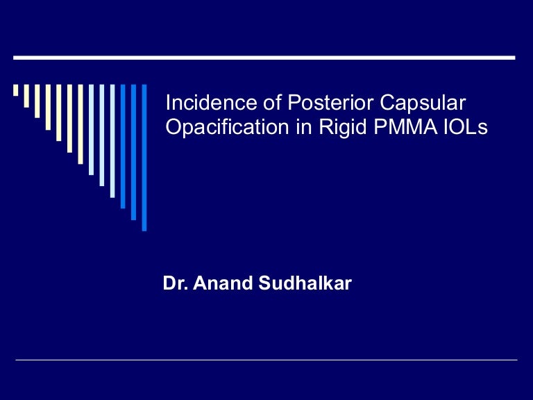 Incidence of posterior capsular opacification in rigid pmma