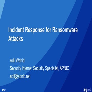 Cambodia CERT Seminar: Incident response for ransomeware attacks